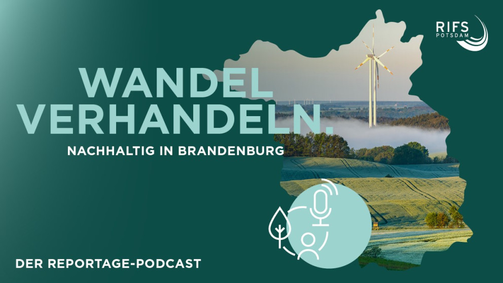 Wandel verhandeln - der Reportagepodcast